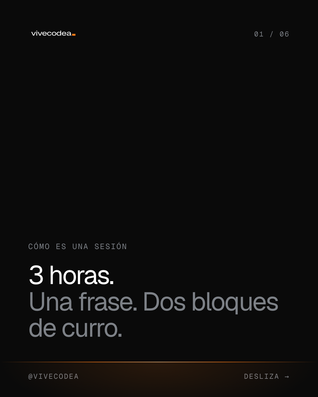3 horas. Una frase. Dos bloques de curro.