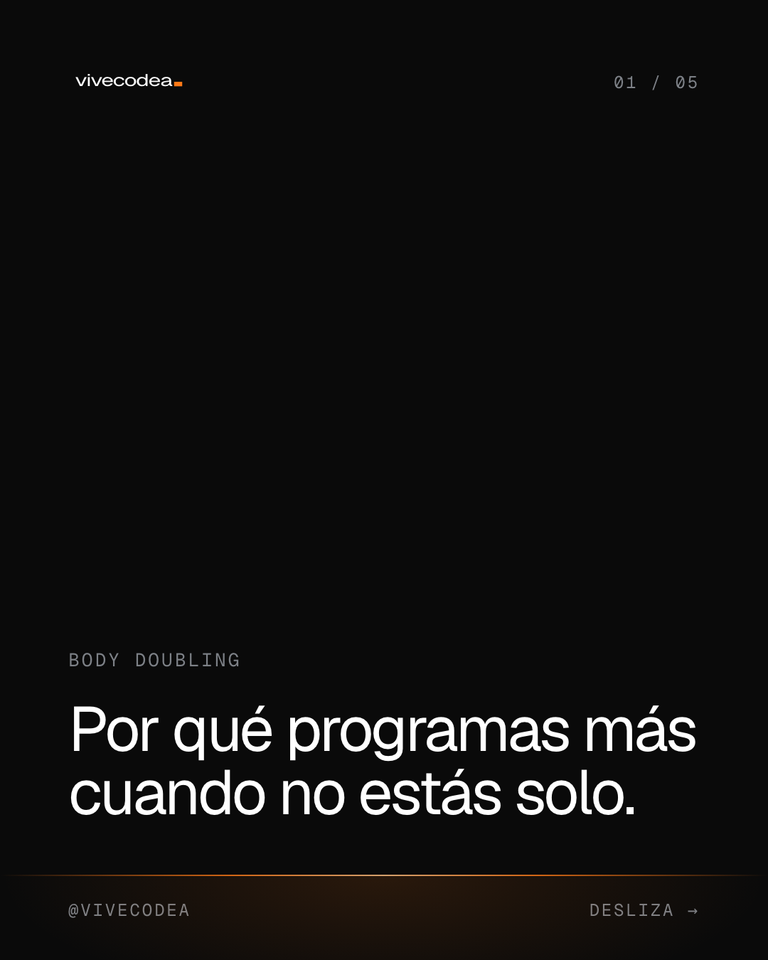 Por qué programas más cuando no estás solo.